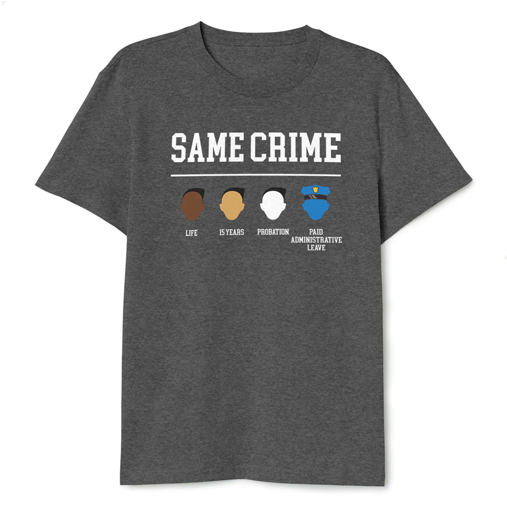 Same Crime T-Shirt Life 15 Years Probation - T-Public