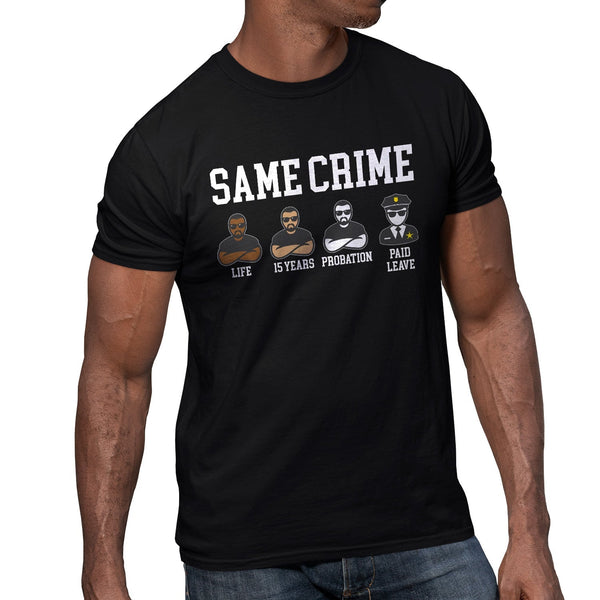 Same Crime T-Shirt Life 15 Years Probation Tee - T-Public