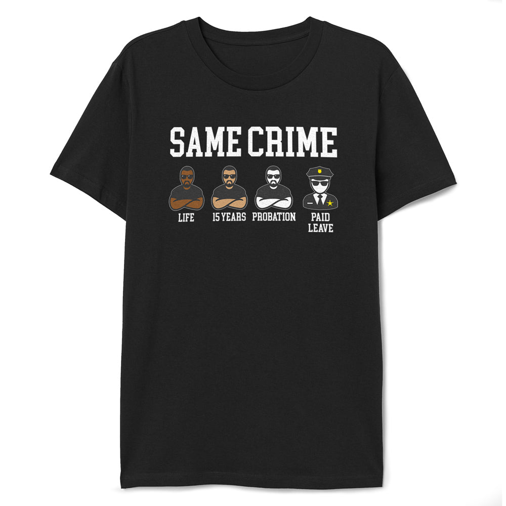 Same Crime T-Shirt Life 15 Years Probation Tee - T-Public