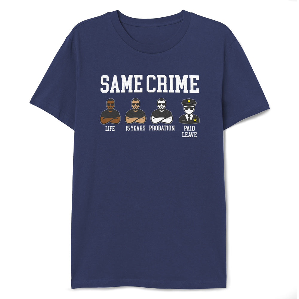 Same Crime T-Shirt Life 15 Years Probation Tee - T-Public