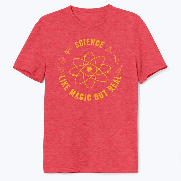 Science Like Magic But Real Shirt - T-Public