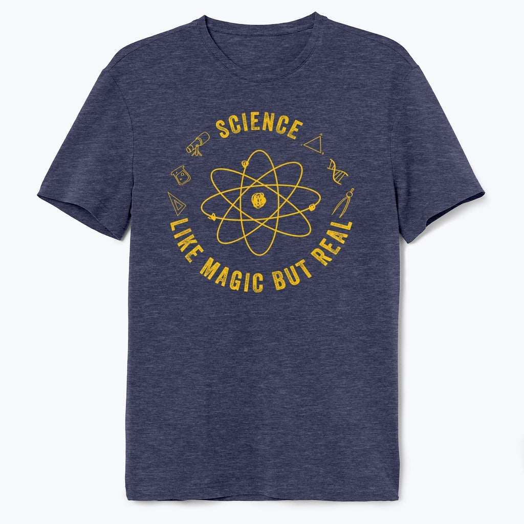 Science Like Magic But Real Shirt - T-Public