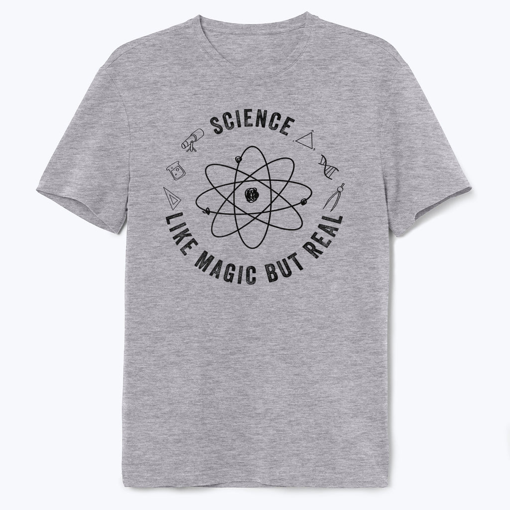 Science Like Magic But Real Shirt - T-Public