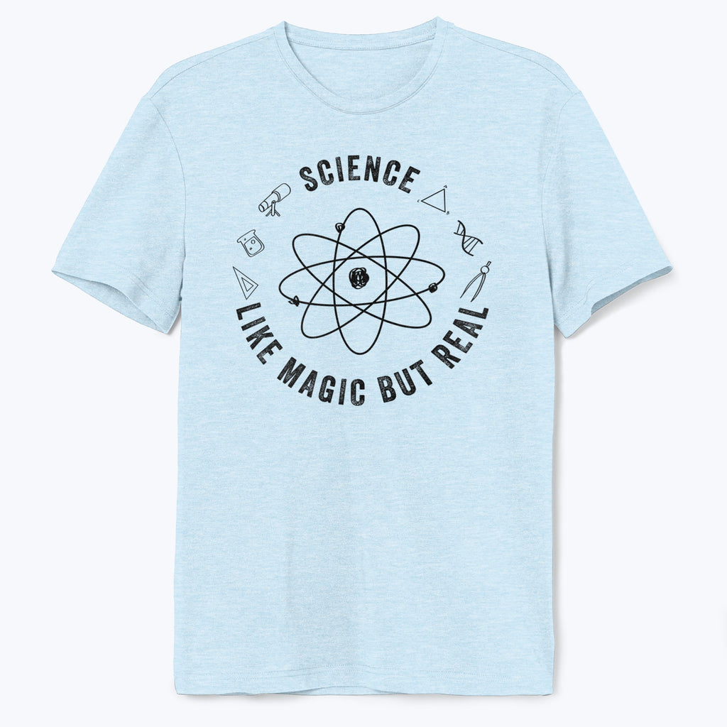 Science Like Magic But Real Shirt - T-Public