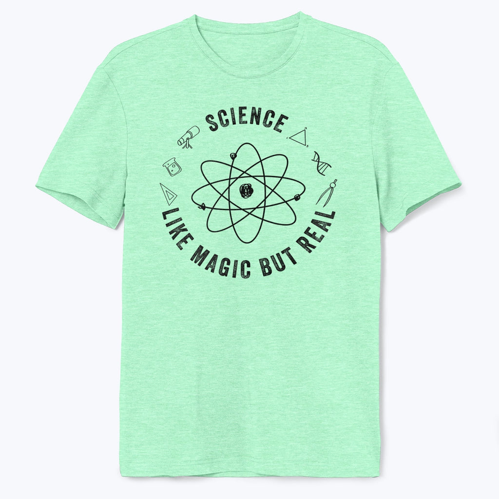 Science Like Magic But Real Shirt - T-Public