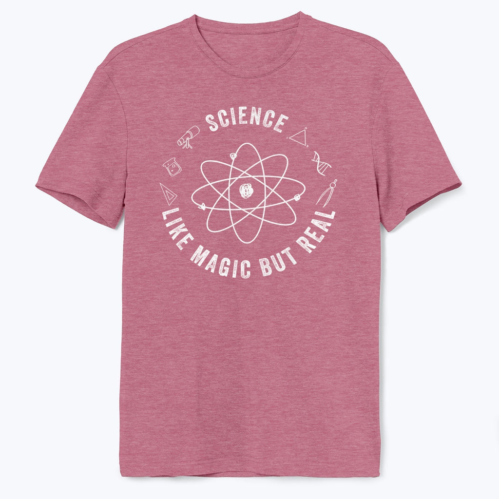 Science Like Magic But Real Shirt - T-Public