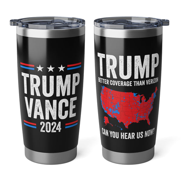 Trump Better Coverage Than Verizon Trump Vance Stainless Steel Insulated 20oz Tumbler