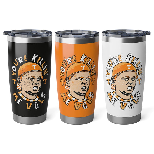 You're Killing Me Vols Tennessee Volunteer College Football 20oz Tumbler